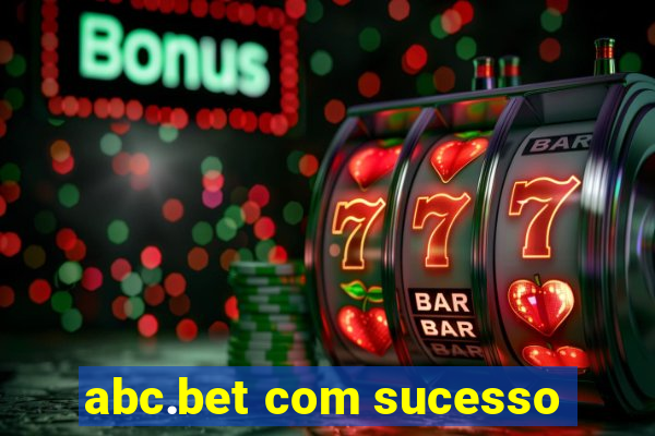 abc.bet com sucesso